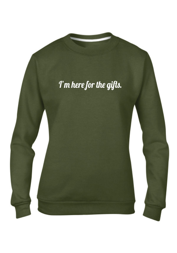 I'M HERE FOR THE GIFTS SWEATER (WMN)