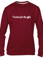 I'M HERE FOR THE GIFTS SWEATER (WMN)