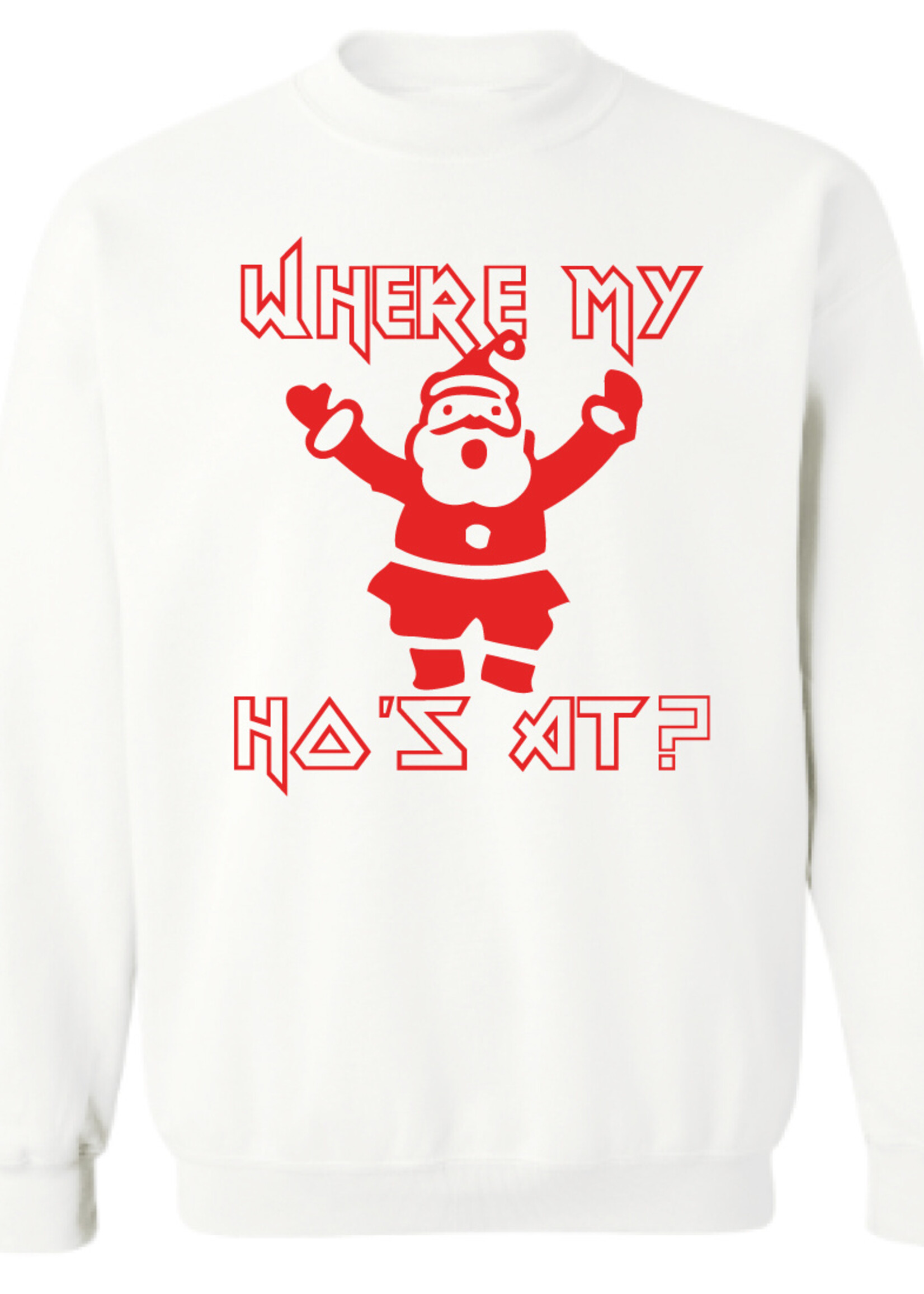 WHERE MY HO'S AT? SWEATER (MEN)