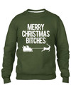 MERRY CHRISTMAS BITCHES SWEATER (MEN)