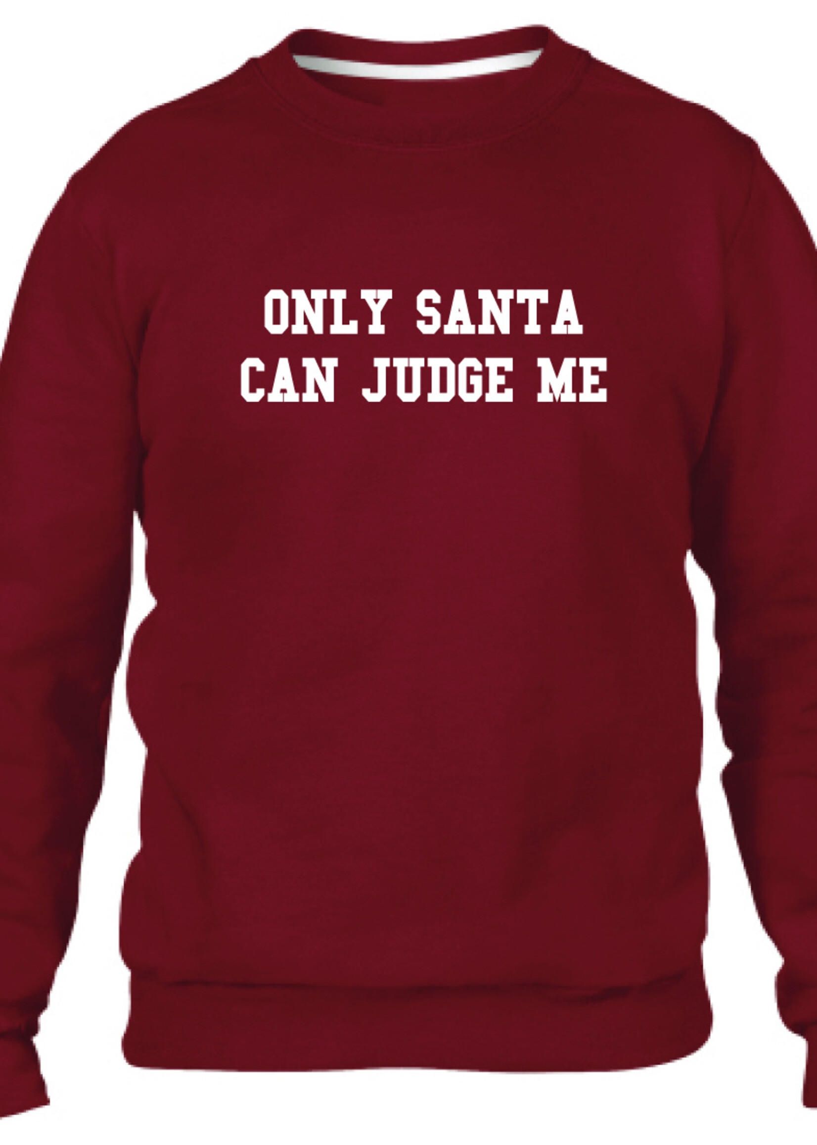 ONLY SANTA CAN JUDGE ME SWEATER (MEN)