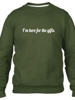 I'M HERE FOR THE GIFTS SWEATER (MEN)