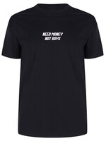 NEED MONEY NOT BOYS TEE BLACK