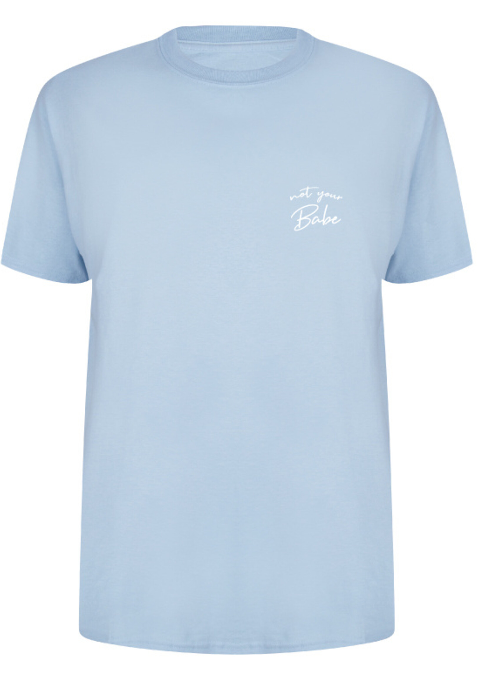 NOT YOUR BABE TEE SOFT BLUE