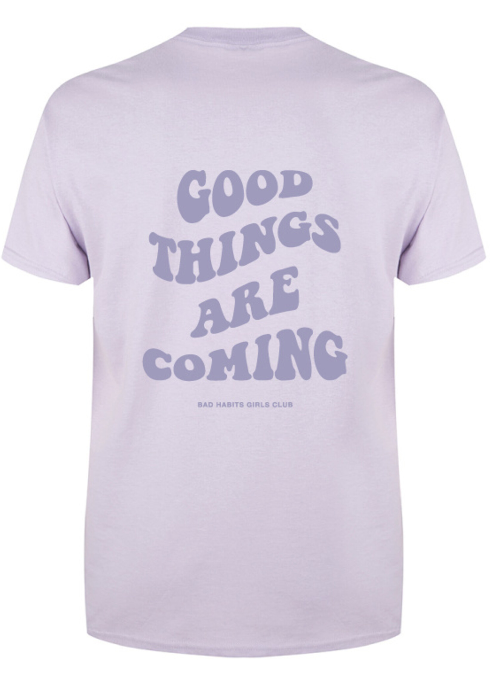GOOD THINGS ARE COMING TEE
