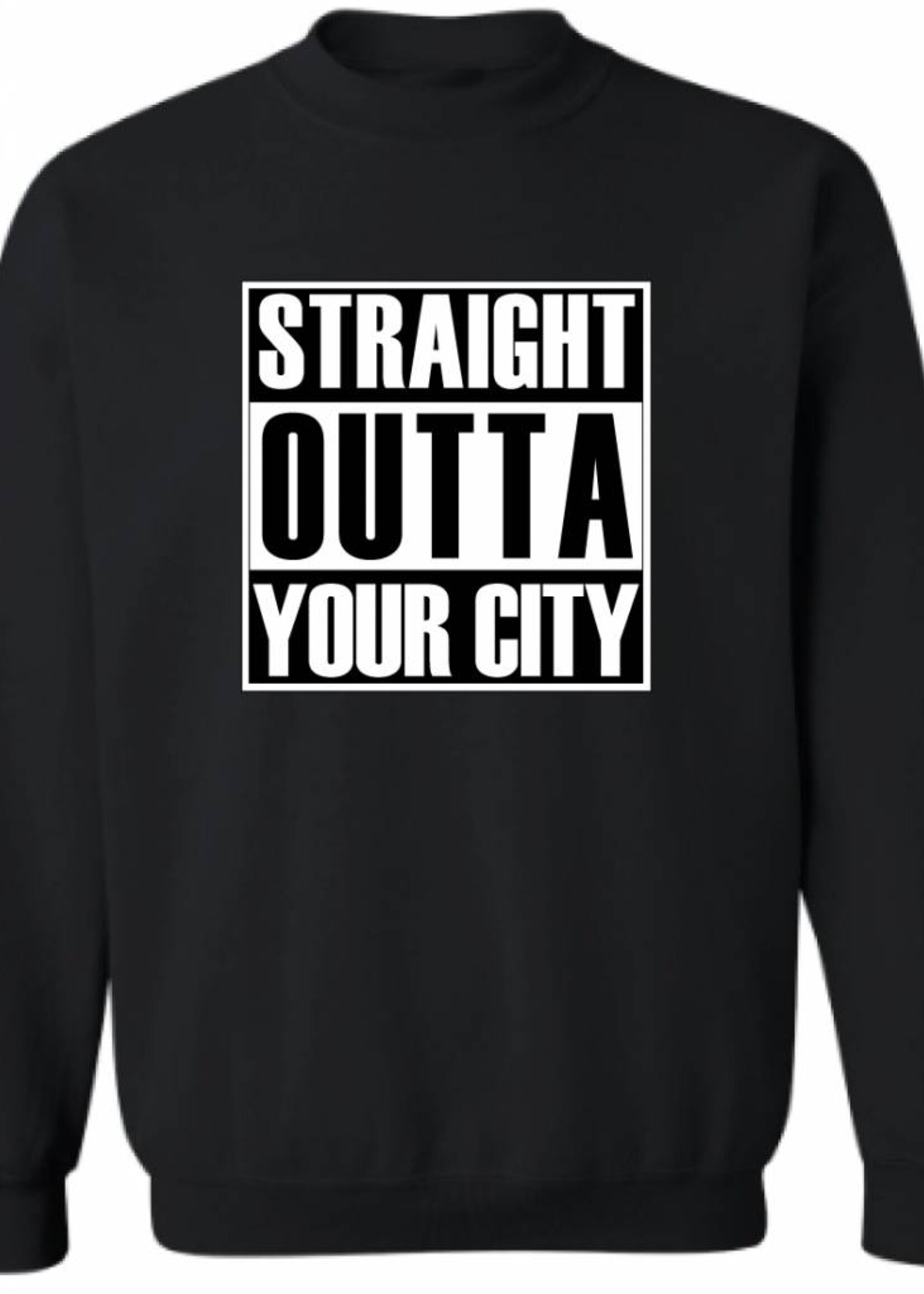 CUSTOM STRAIGHT OUTTA YOUR CITY SWEATER (MEN)