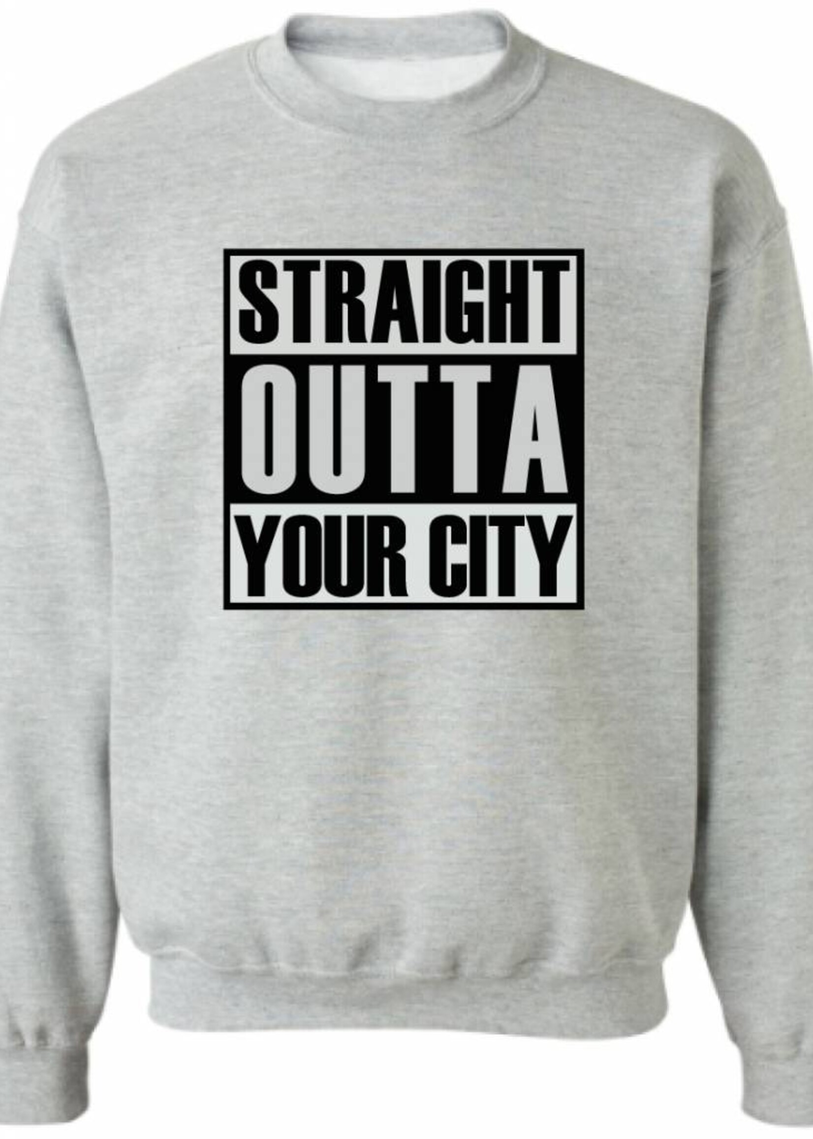 CUSTOM STRAIGHT OUTTA YOUR CITY SWEATER (MEN)