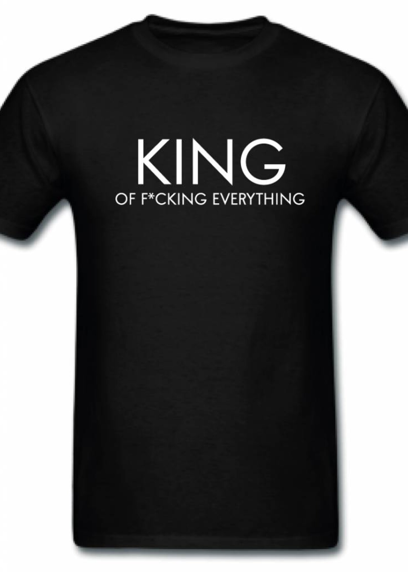 KING OF F*CKING EVERYTHING TEE (MEN)