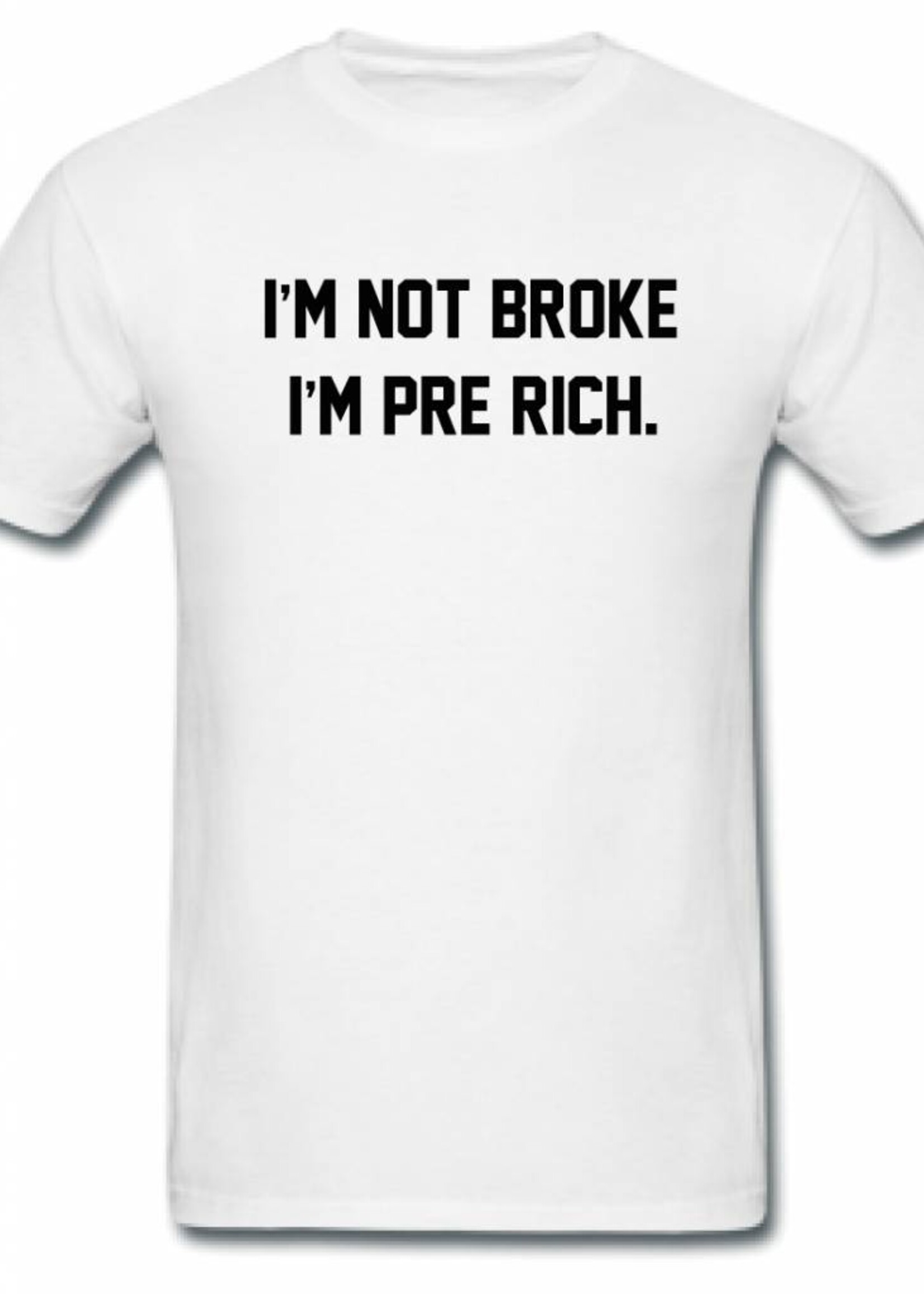 I'M PRE RICH TEE (MEN)