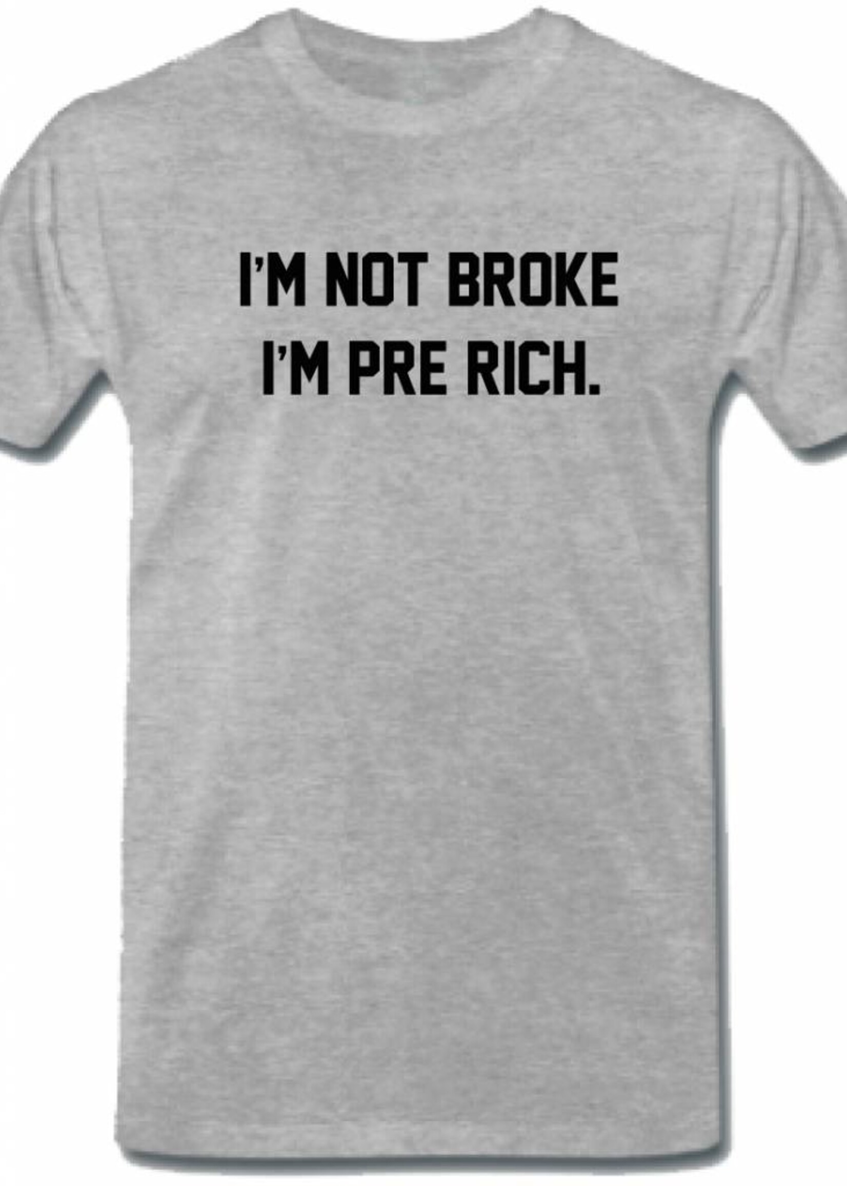 I'M PRE RICH TEE (MEN)