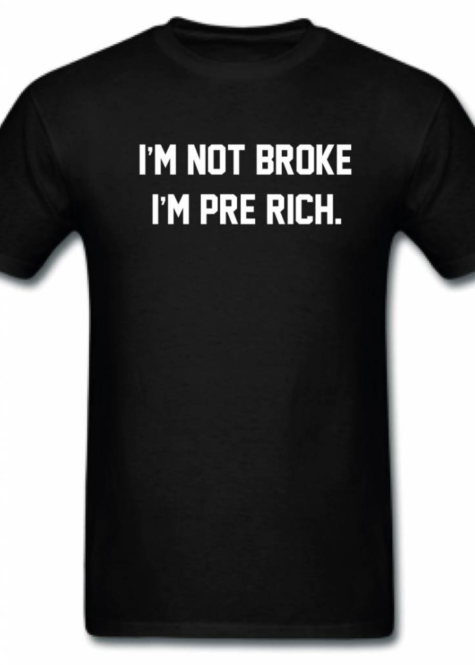 I'M PRE RICH TEE (MEN)