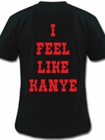 I FEEL LIKE KANYE TEE (MEN)