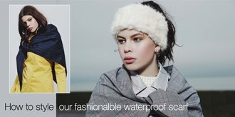 How to style our fashionable waterproof scarf