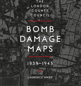 The London County Council Bomb Damage Maps 1939-1945 Author Laurence Ward