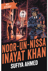 My Story: Noor Inayat Khan Author Sufiya Ahmed