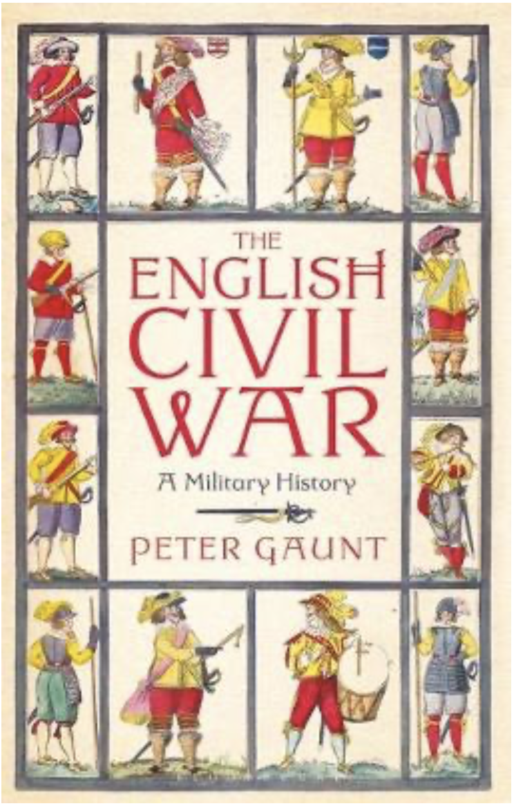 The English Civil War: A Military History Author Peter Gaunt
