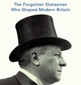 Haldane: The Forgotten Statesman Who Shaped Modern Britain Author John Campbell