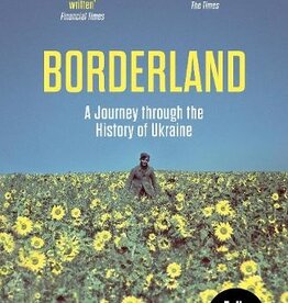 Borderland: A Journey Through the History of Ukraine Author Anna Reid
