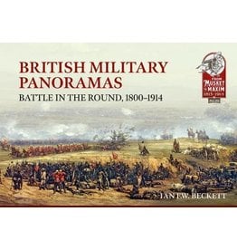 British Military Panoramas Battle in the Round 1800-1914 Author Ian F W Beckett