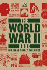 The World War II Book: Big Ideas Simply Explained - DK Big Ideas, DK (Hardback)
