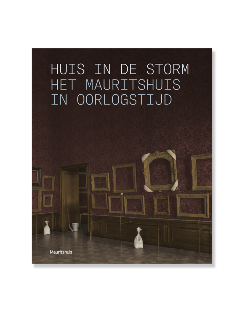 Huis in de storm - Het Mauritshuis in oorlogstijd