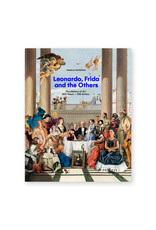Leonardo, Frida and the Others The History of Art, 800 Years - 100 Artists