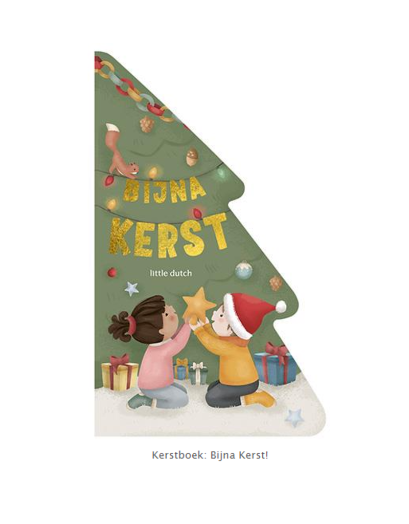 Little Dutch Livre de Noël: Bijna Kerst!