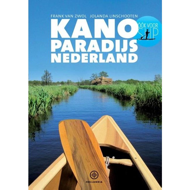 KANO-paradijs Nederland, 43 kanoroutes plus div. info (nieuwste uitgave)