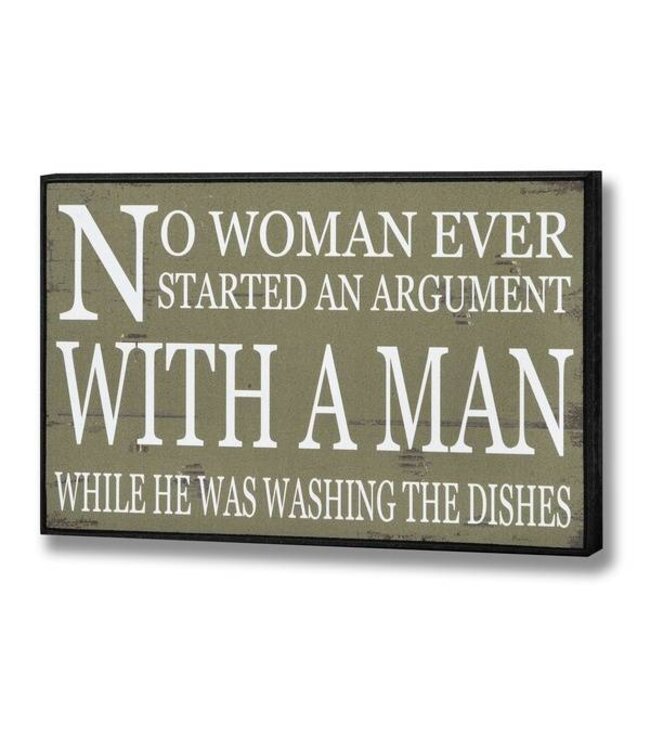 Hill Interiors No Woman Ever Started An Argument Plaque