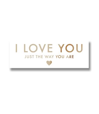 I Love You Just The Way You Are Plaque