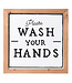 Please Wash Your Hands Sign - White