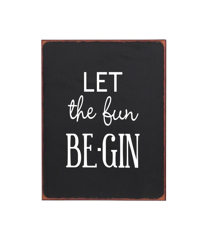 'Let The Fun Be-Gin' Sign