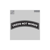 Deeds Not Words patch
