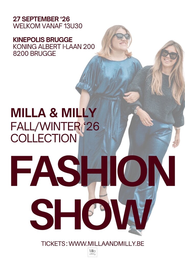Modeshow Milla & Milly - 27 september 2026 @kinepolis Brugge