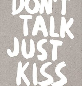 New Mags Don't talk just kiss
