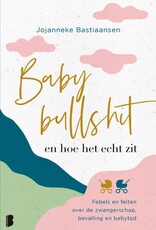 Babybullshit - En hoe het echt zit