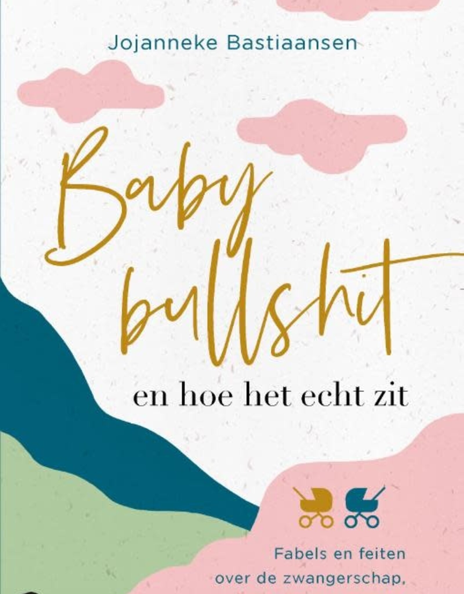 Babybullshit - En hoe het echt zit