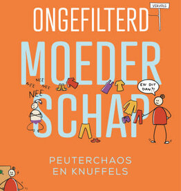 Ongefilterd moederschap - Peuterchaos en knuffels