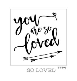 Fusion Mineral Paint Tones for Tots - Stencil - So loved