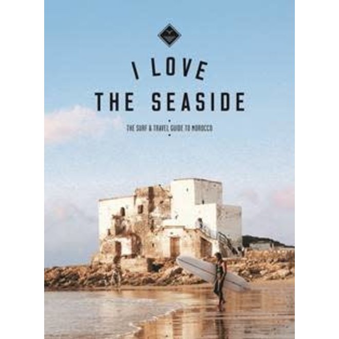 I Love The Seaside Morocco Guide