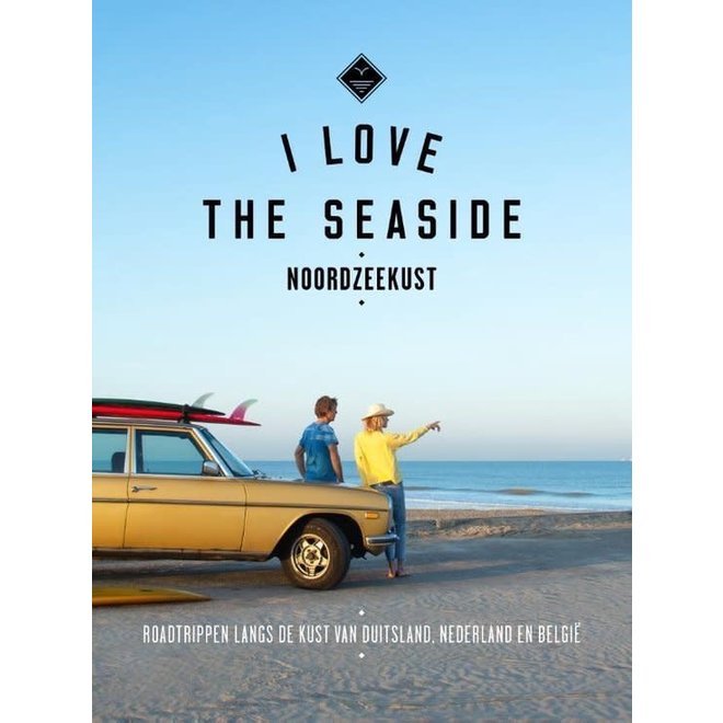 I Love The Seaside Noordzeekust Guide