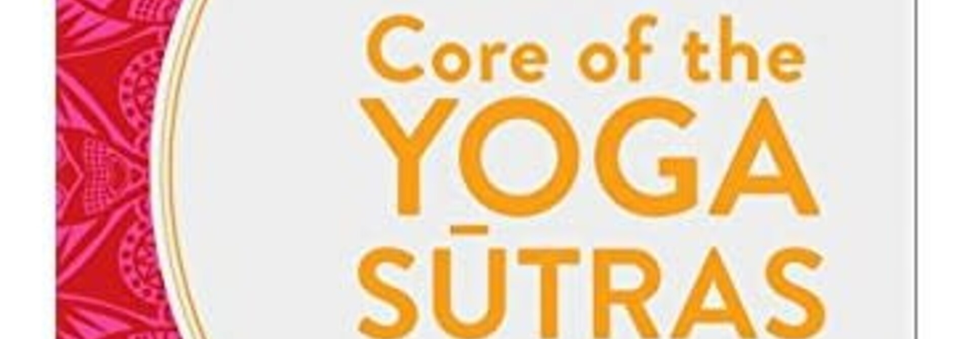 B.K.S. Iyengar - Core Of The Yoga Sutras