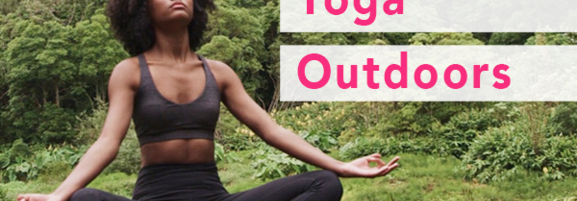  Why yoga outdoors is good for you