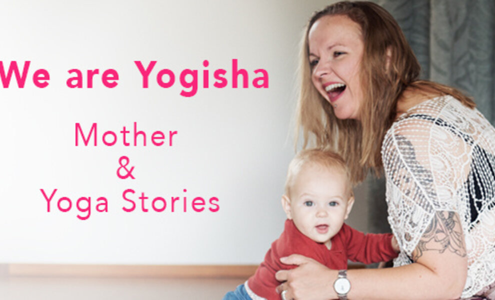 We are Yogisha | Mother & Yoga Stories