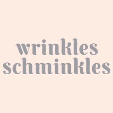 Wrinkle Schminkles