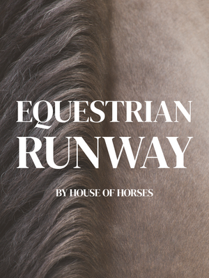 Equestrian Runway Ticket