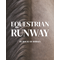 House of Horses Equestrian Runway Ticket