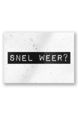 Paper Dreams Black & White Ansichtkaart - Snel Weer