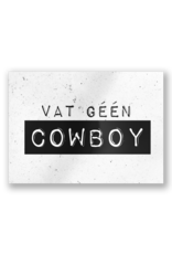 Paper Dreams Black & White Ansichtkaart - Vat Geen Cowboy