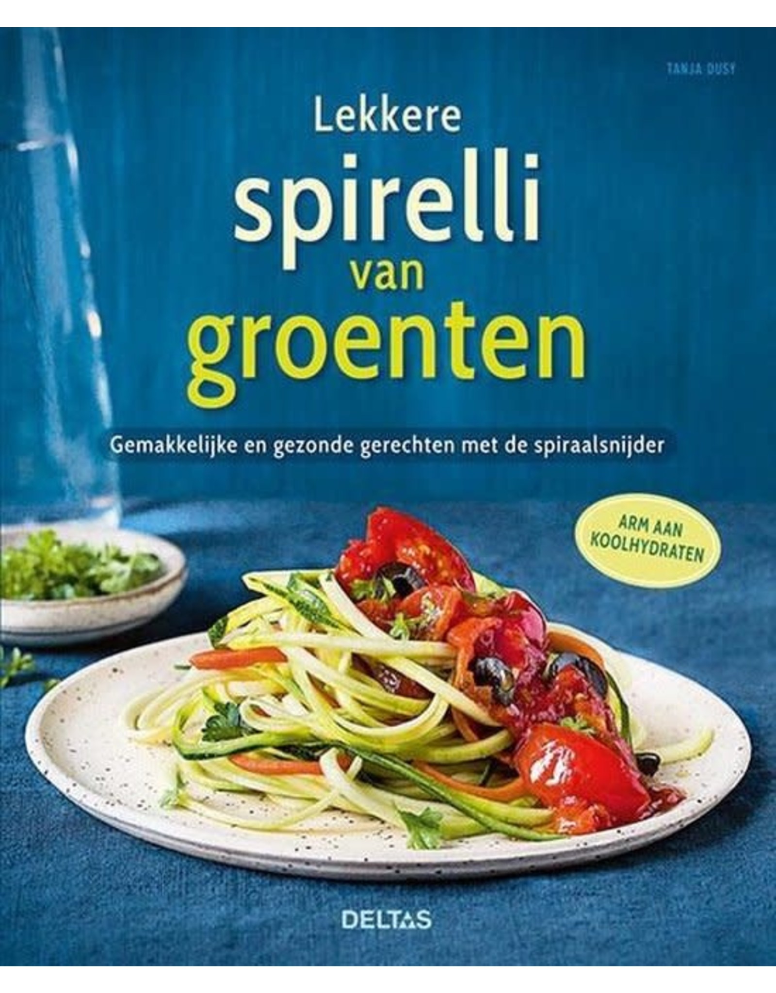 Uitgeverij Deltas Lekkere Spirelli Van Groenten -Tanja Dusy